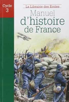10e - 9e - Manuel d'Histoire de France Cycle 3 - Edition La Librairie des Ecoles