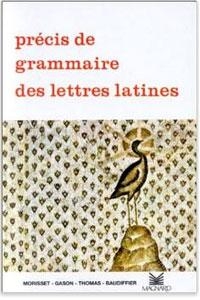 4EME / 3EME - Précis de grammaire des lettres latines - Edition MAGNARD