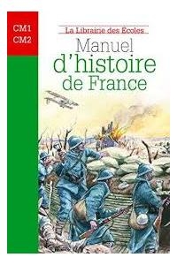 10e - 9e - Manuel d'Histoire de France Cycle 3 - Edition La Librairie des Ecoles
