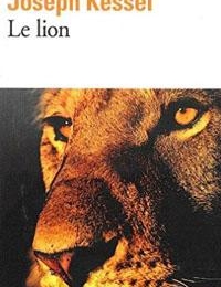Le lion - KESSEL (Lecture facultative)